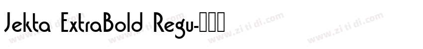 Jekta ExtraBold Regu字体转换